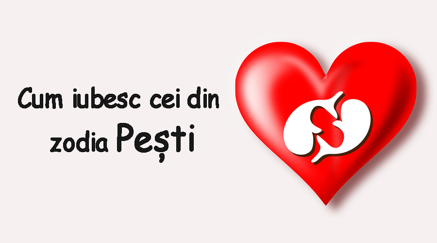 Pesti Inima Cum iubesc cei din zodia Pești – Wawlist
